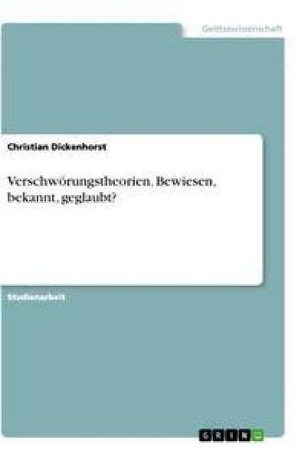 Produktbild: Verschw&ouml;rungstheorien. Bewiesen, bekannt, geglaubt?