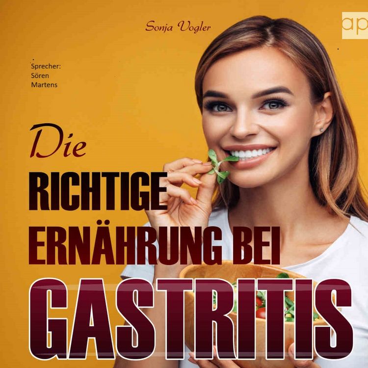 Produktbild: Die richtige Ern&auml;hrung bei Gastritis