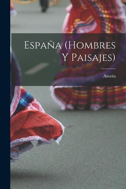 Produktbild: Espa&ntilde;a (hombres y paisajes)