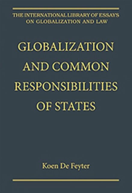 Produktbild: Feyter, K: Globalization and Common Responsibilities of Stat