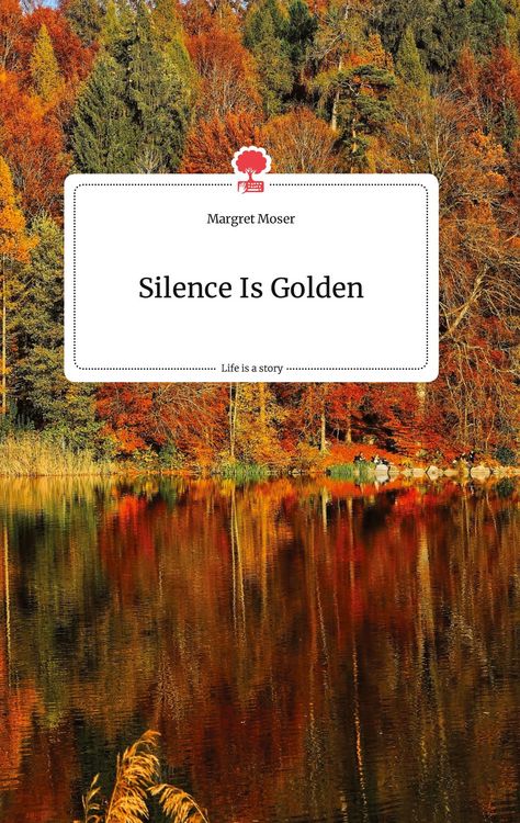 Produktbild: Silence Is Golden. Life is a Story - story.one