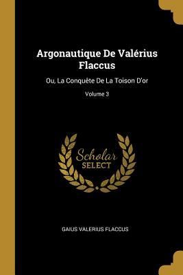 Produktbild: Argonautique De Val&eacute;rius Flaccus