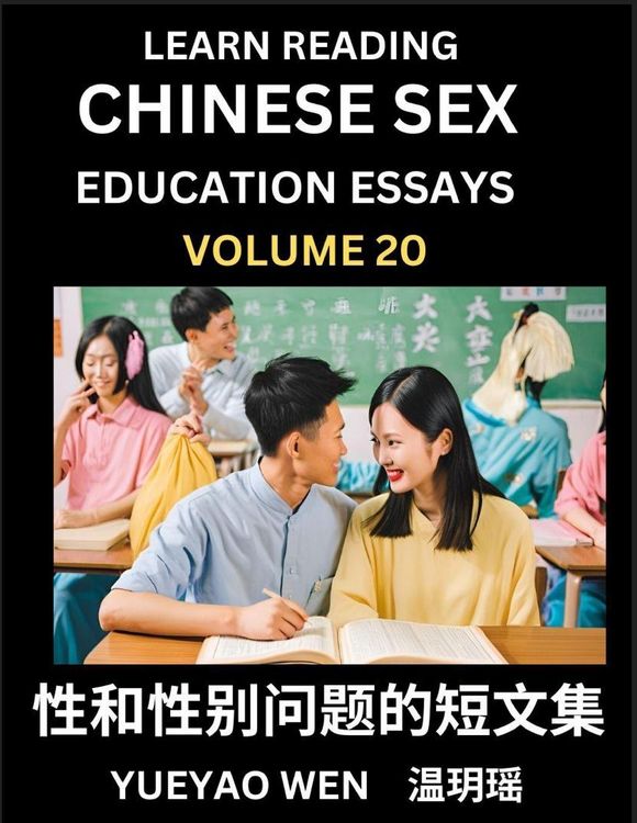 Produktbild: Learn Reading Chinese Sex Education Essays (Part 20) - Short Essays on Sex, Sexuality & Gender Issues, Improve Personal Growth and Development, Sex Education, A Collection of Short Essays in Chinese and English, Learn Mandarin Chinese while Reading China