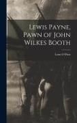 Produktbild: Lewis Payne, Pawn of John Wilkes Booth