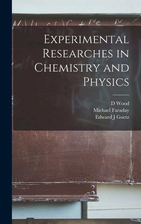 Produktbild: Experimental Researches in Chemistry and Physics