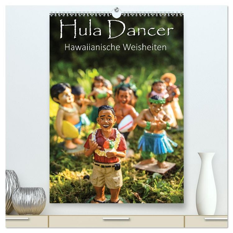 Produktbild: Hula Dancer - Hawaiianische Weisheiten (hochwertiger Premium Wandkalender 2026 DIN A2 hoch), Kunstdruck in Hochglanz