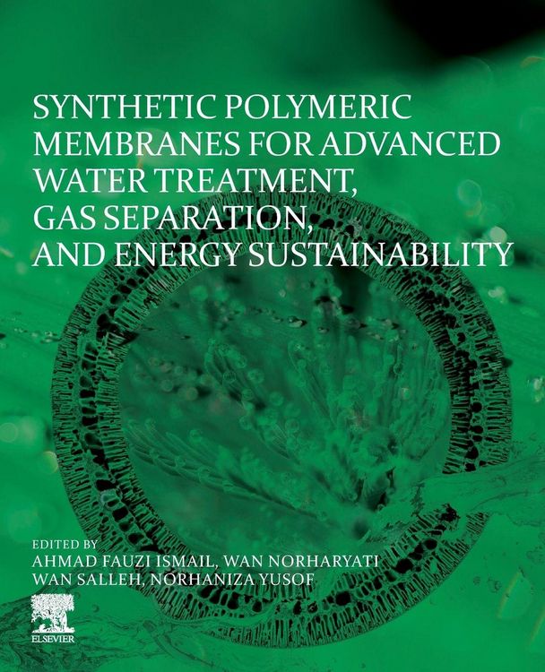 Produktbild: Synthetic Polymeric Membranes for Advanced Water Treatment, Gas Separation, and Energy Sustainability
