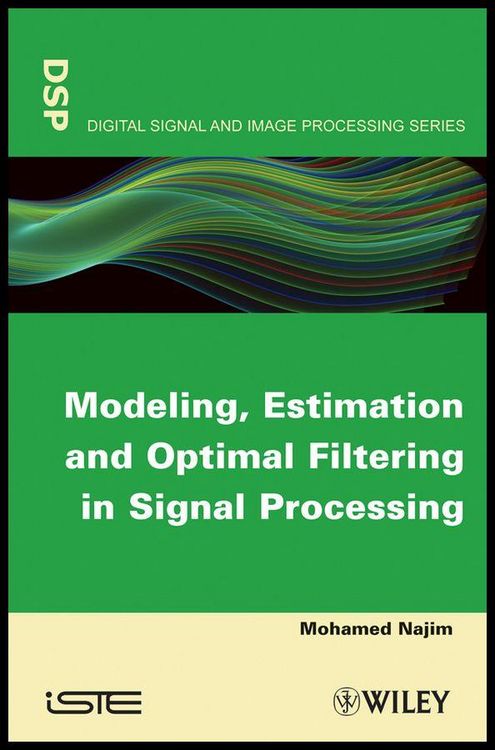 Produktbild: Modeling, Estimation and Optimal Filtering in Signal Processing