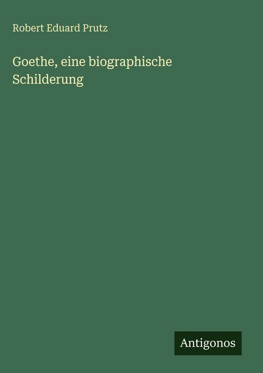 Produktbild: Goethe, eine biographische Schilderung