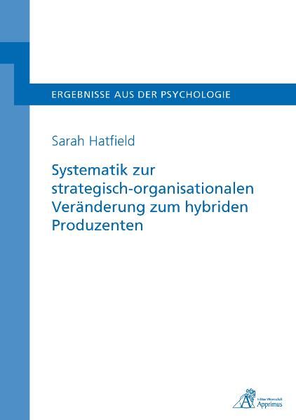 Produktbild: Systematik zur strategisch-organisationalen Ver&auml;nderung zum hybriden Produzenten