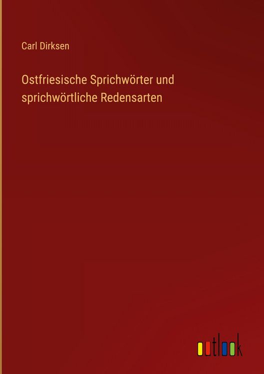 Produktbild: Ostfriesische Sprichw&ouml;rter und sprichw&ouml;rtliche Redensarten