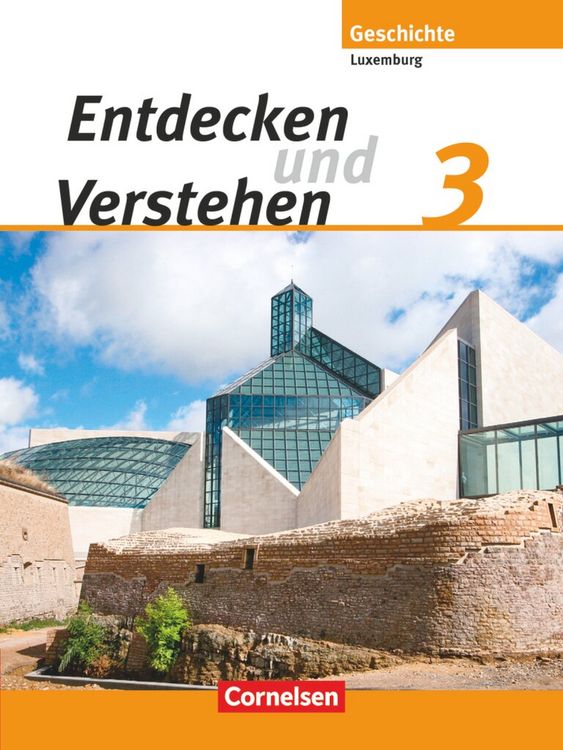 Produktbild: Entdecken und verstehen - Geschichtsbuch - Technischer Sekundarunterricht Luxemburg - Ausgabe ab 2007 - Band 3