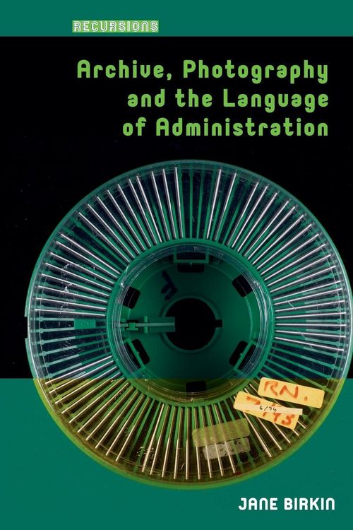 Produktbild: Archive, Photography and the Language of Administration
