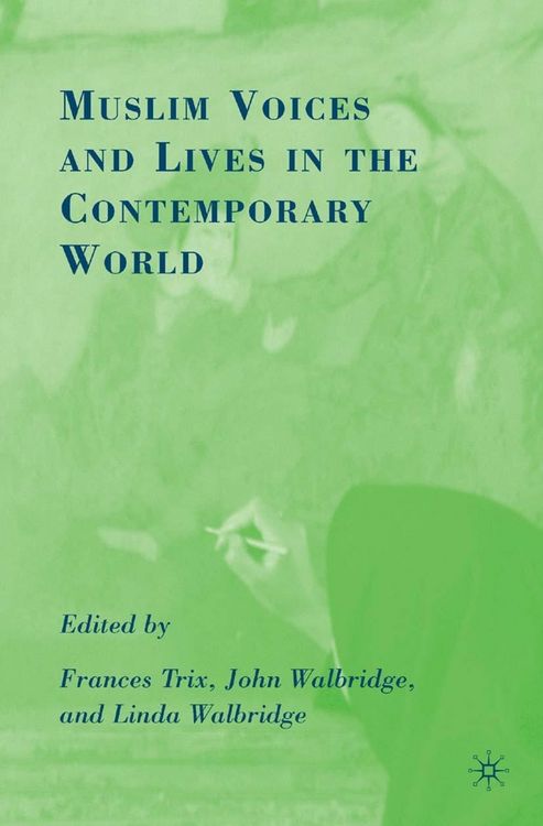 Produktbild: Muslim Voices and Lives in the Contemporary World