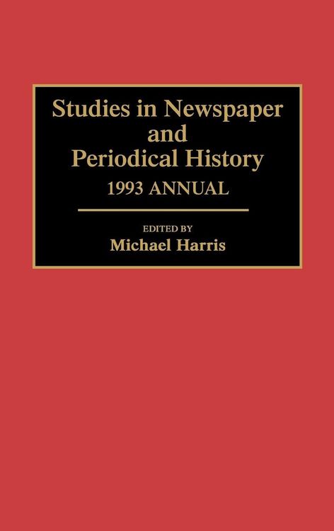 Produktbild: Studies in Newspaper and Periodical History, 1993 Annual
