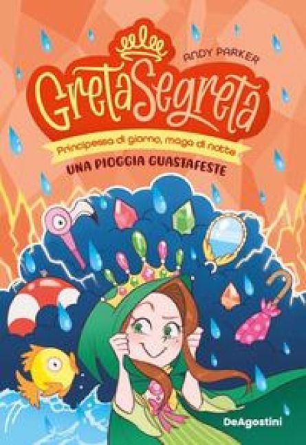 Produktbild: Una pioggia guastafeste. Greta segreta. Vol. 4