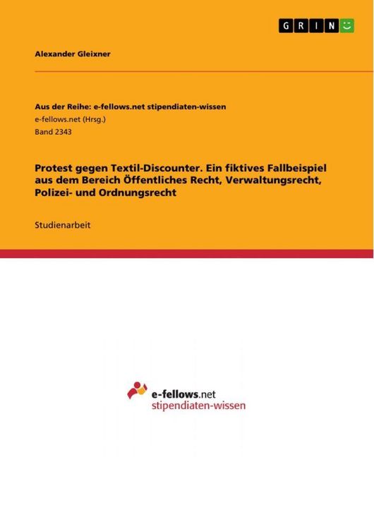 Produktbild: Protest gegen Textil-Discounter. Ein fiktives Fallbeispiel aus dem Bereich &Ouml;ffentliches Recht, Verwaltungsrecht, Polizei- und Ordnungsrecht