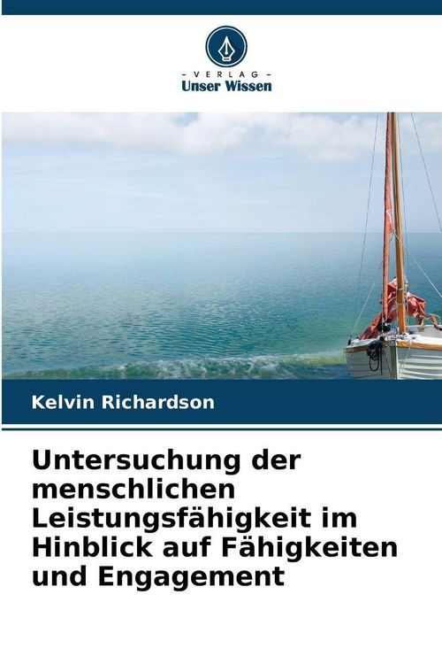 Produktbild: Untersuchung der menschlichen Leistungsf&auml;higkeit im Hinblick auf F&auml;higkeiten und Engagement