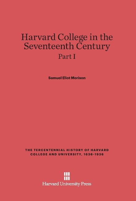 Produktbild: Harvard College in the Seventeenth Century, Part I