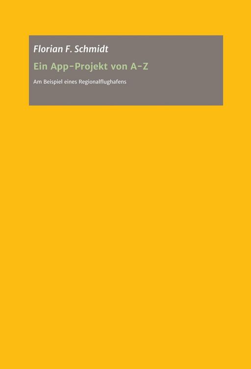 Produktbild: Ein App Projekt von A - Z f&uuml;r iOS und Android