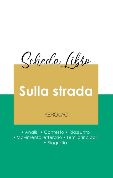 Produktbild: Scheda libro Sulla strada di Jack Kerouac (analisi letteraria di riferimento e riassunto completo)