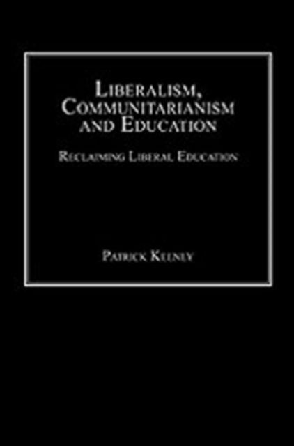 Produktbild: Keeney, P: Liberalism, Communitarianism and Education