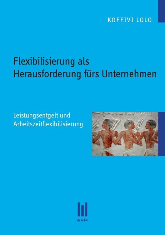 Produktbild: Flexibilisierung als Herausforderung f&uuml;rs Unternehmen