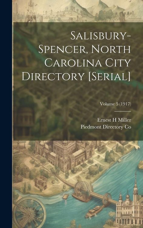 Produktbild: Salisbury-Spencer, North Carolina City Directory [serial]; Volume 5 (1917)