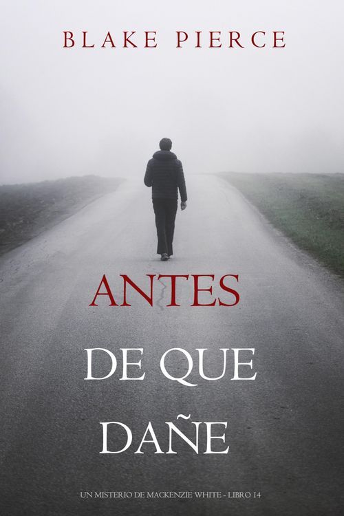 Produktbild: Antes de que da&ntilde;e (Un misterio de Mackenzie White - Libro 14)