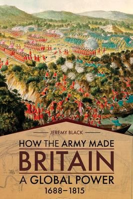 Produktbild: How the Army Made Britain a Global Power