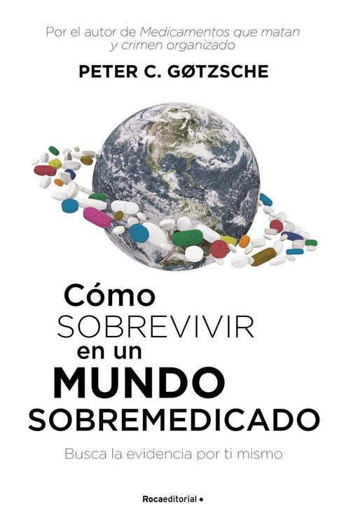 Produktbild: C&oacute;mo sobrevivir en un mundo sobremedicado : busca la evidencia por ti mismo