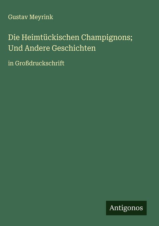 Produktbild: Die Heimt&uuml;ckischen Champignons; Und Andere Geschichten