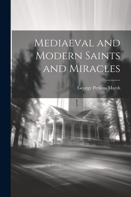 Produktbild: Mediaeval and Modern Saints and Miracles