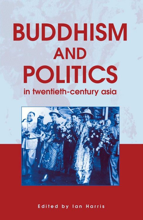 Produktbild: Buddhism and Politics in Twentieth Century Asia