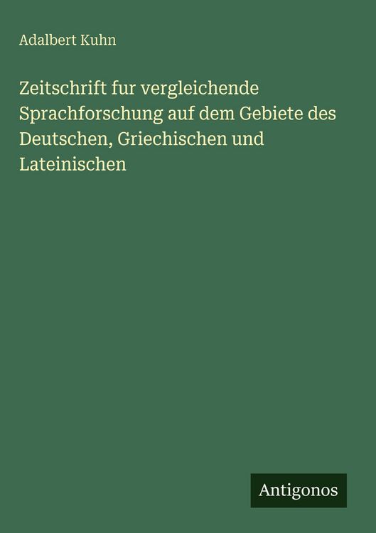 Produktbild: Zeitschrift fur vergleichende Sprachforschung auf dem Gebiete des Deutschen, Griechischen und Lateinischen