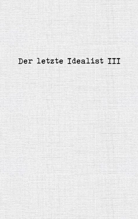 Produktbild: Der letzte Idealist III