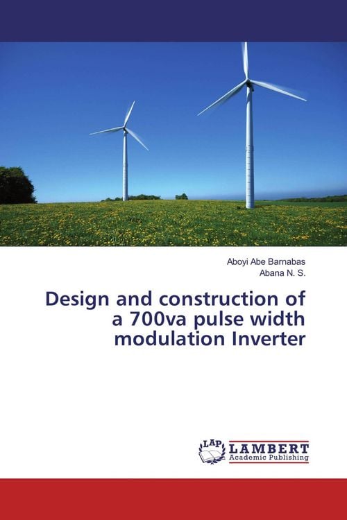 Produktbild: Design and construction of a 700va pulse width modulation Inverter