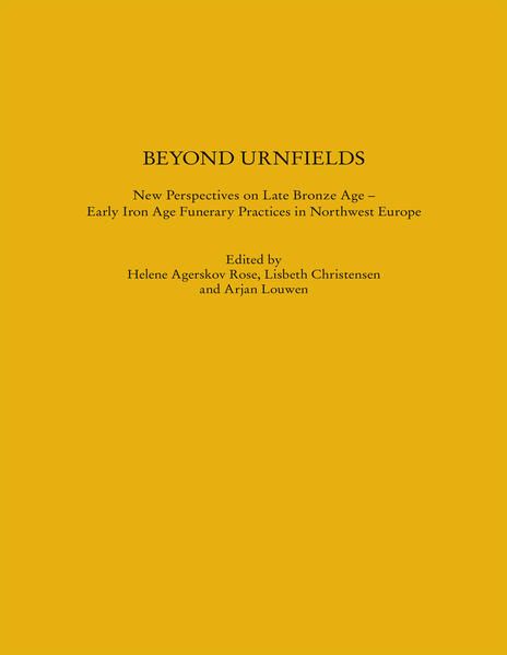 Produktbild: Beyond Urnfields - New Perspectives on Late Bronze Age &ndash; Early Iron Age Funerary Practices in Northwest Europe