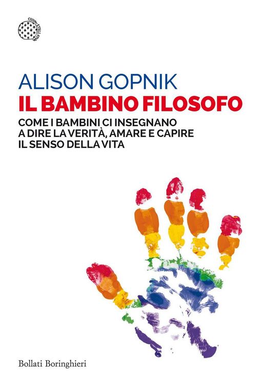 Produktbild: Il bambino filosofo. Come i bambini ci insegnano a dire la verit&agrave;, amare e capire il senso della vita