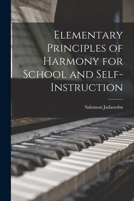 Produktbild: Elementary Principles of Harmony for School and Self-instruction