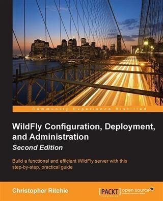 Produktbild: WildFly Configuration, Deployment, and Administration - Second Edition