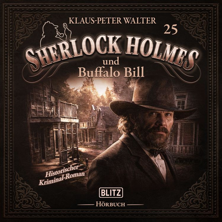 Produktbild: Neues von Sherlock Holmes - Die H&ouml;rb&uuml;cher - Folge 25: Sherlock Holmes und Buffalo Bill
