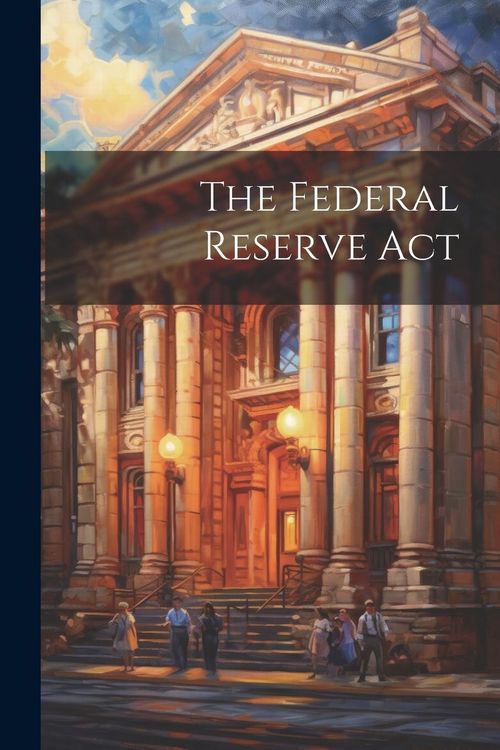 Produktbild: The Federal Reserve Act
