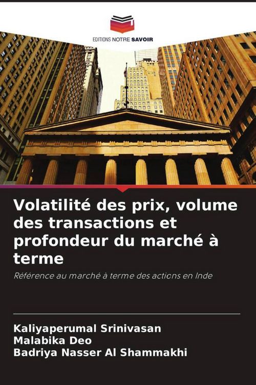 Produktbild: Volatilit&eacute; des prix, volume des transactions et profondeur du march&eacute; &agrave; terme