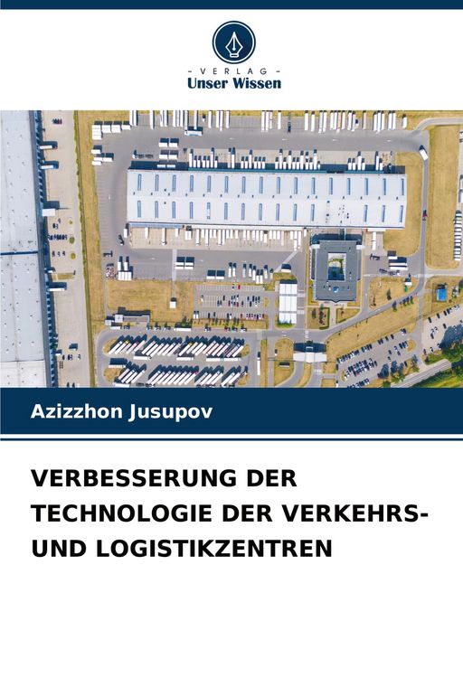 Produktbild: Verbesserung der Technologie der Verkehrs- und Logistikzentren