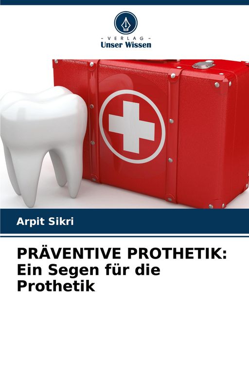 Produktbild: PR&Auml;VENTIVE PROTHETIK: Ein Segen f&uuml;r die Prothetik