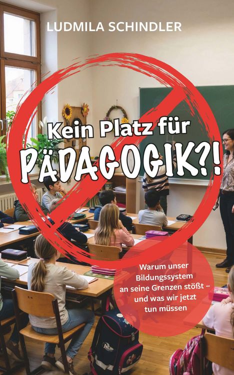Produktbild: KEIN PLATZ F&Uuml;R P&Auml;DAGOGIK?!