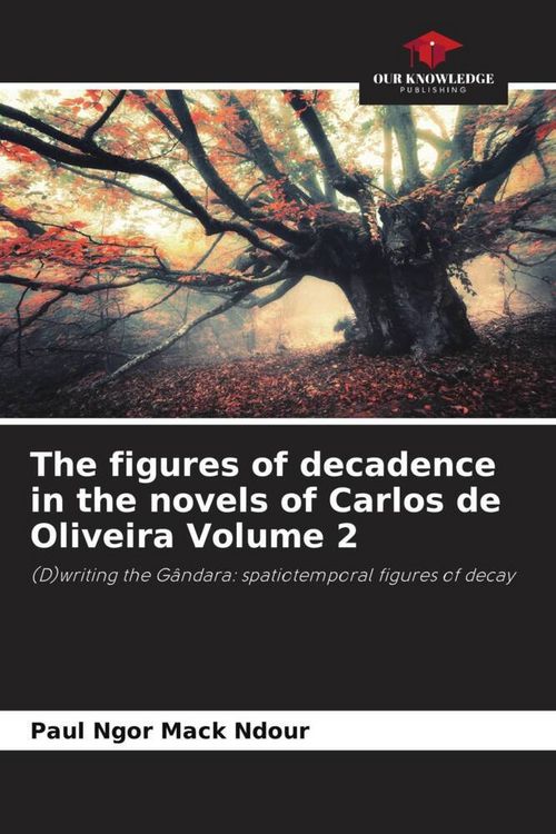 Produktbild: The figures of decadence in the novels of Carlos de Oliveira Volume 2