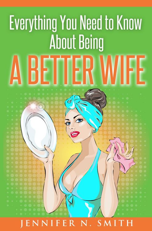 Produktbild: Everything You Need to Know About Being a Better Wife