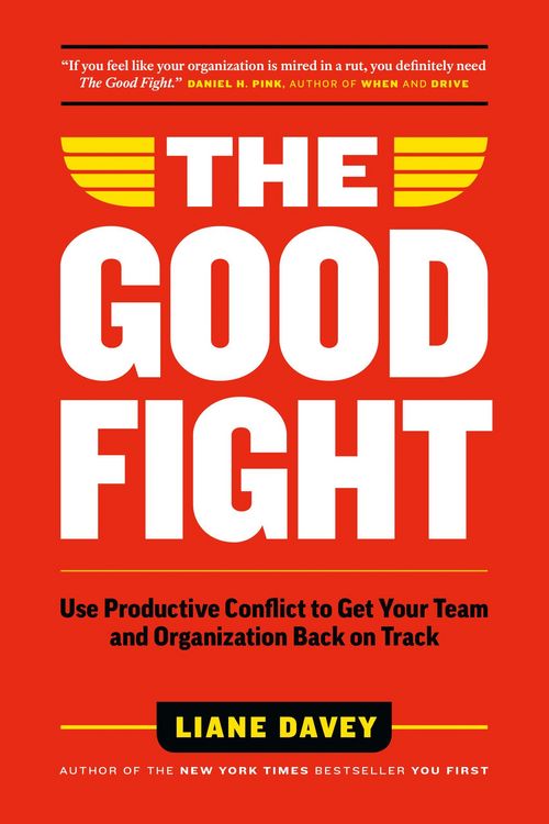Produktbild: The Good Fight: Use Productive Conflict to Get Your Team and Organization Back on Track